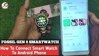 Gen 8 smartwatch how to connect , how To Connect Smart watch to android phone