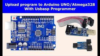 How to Use USBasp Programmer with Arduino Boards || USBASP to Arduino UNO || USB ISP to Arduino UNO