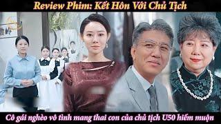 Cô gái nghèo vô tình mang thai con của chủ tịch U50 hiếm muộn, được cưng chiều như công chúa