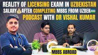 Reality of licensing exam in Uzbekistan and Earning  after MBBS from Uzbekistan by Dr Vishal Singh