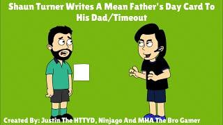 Shaun Turner Writes A Mean Father's Day Card To His Dad/Timeout