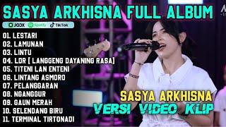 SASYA ARKHISNA FULL ALBUM || SASYA ARKHISNA VIDEO KLIP VERSION ( LESTARI - LAMUNAN - LINTU )