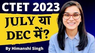 Next CTET कब? CTET 2023 Exam Date, Pattern, Syllabus by Himanshi Singh