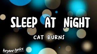 Cat burns - sleep at night(Lyrics)