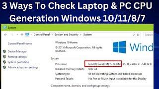 3 Ways To Check Laptop & PC CPU Generation In Windows 10/11/8/7 || check  Intel processor generation