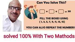 Fill The Boxes using Numbers 1,3,5,7,9,11,13,15,.... solved With Two Mathods