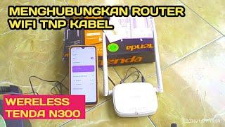 Cara paralel wifi tanpa kabel untuk pemula router tenda n300