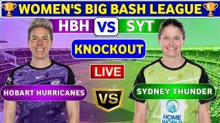 Sydney Thunder Women vs Hobart Hurricanes Women, Knockout | HBHW vs SYTW Live Score & Commentary BBL