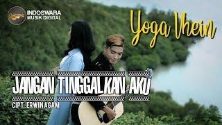 Yoga Vhein - Jangan Tinggalkan Aku | Video Music Official