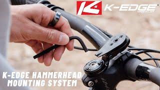 K EDGE Hammerhead Mounting System Install