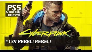 Cyberpunk 2077 - #139: [REBEL! REBEL!| [DEUTSCH] [4K]