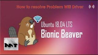 How To Resolve Wifi Driver Problem on Ubuntu 18.04