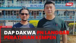 DAP lapor polis dakwa PN langgar peraturan kempen