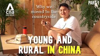 China's Youth Are Ditching City Life For Countryside: What's The Allure? | Young & Rural In China