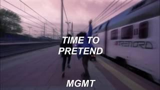time to pretend - mgmt [lyrics español]
