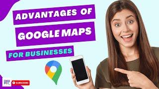 5 Advantages of Google Maps for businesses-DigiFix    #googlemaps