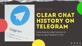 Telegram.com: How to Clear Chat History on Telegram 2021?