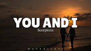 You and I (LYRICS) by Scorpions 