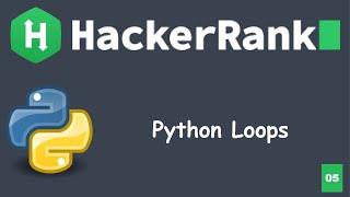 Loops | Python Loop | HackerRank Solution | Easy | Introduction | Hindi