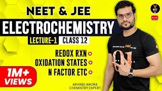 Electrochemistry Class 12 (L-1) | NEET & JEE  | Redox Rxn,Oxidation States,N Factor | Arvind Arora