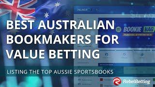 Best Australian bookmakers for value betting | Listing the top bookmakers to use with RebelBetting