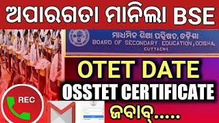 OTET-2022,,Call & Mail to BSE For Notification,,OSSTET CERTIFICATE DATE,,BIG UPDATE OTET & OSSTET...