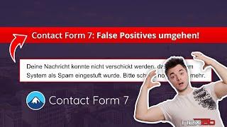 Contact Form 7: "Deine Nachricht wurde als Spam erkannt..." Fehler beheben (False Positives in CF7)