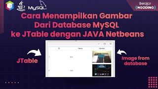 Cara Menampilkan Gambar Dari Database MySQL ke JTable dengan JAVA Netbeans