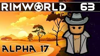 [#63] Crawl On In, New Colonist!  ▶ RimWorld Alpha 17 Gameplay, Randy Random