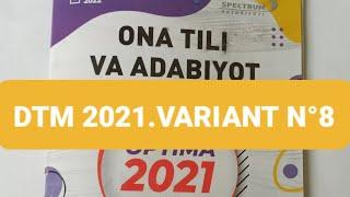 Tahlil ONA TILI VA ADABIYOTI  2021 VARIANT N°8. TEST TAHLIL