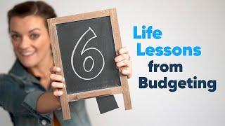 6 Lessons Budgeting Taught Me About Life