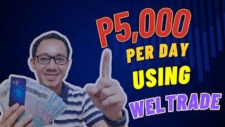 PAANO KUMITA ONLINE NG P5,000 PER DAY USING WELTRADE