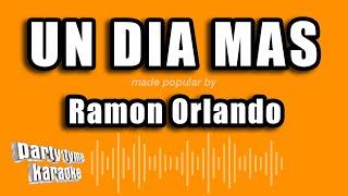 Ramon Orlando - Un Dia Mas (Versión Karaoke)