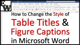 How to Change the Style of Table Titles and Figure Captions in Microsoft Word