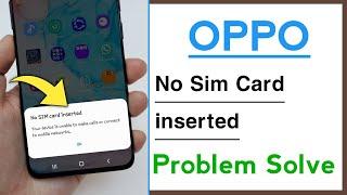 OPPO No Sim Card Inserted Problem Solve