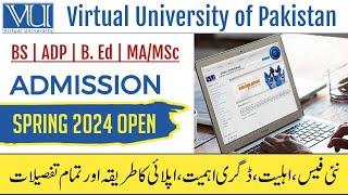 Virtual University of Pakistan (VU) spring admission 2024 details, fee structure, online apply