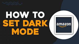 How To Set Dark Mode on Amazon (Easiest Way)​​​​​​​