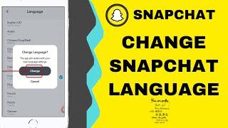 How To Change Language On Snapchat 2021