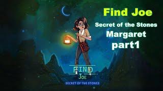 Find Joe - Secret of the Stones Gameplay | part 1 Margaret