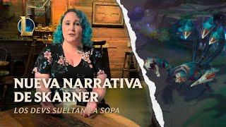 Los devs sueltan la sopa: la nueva narrativa de Skarner | Video /dev - League of Legends