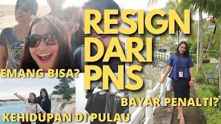 CERITA LENGKAP RESIGN PNS | SYARAT & ALUR RESIGN | MANTAN ANAK PULAU #resignpns #pns #truestory