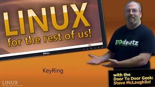 LinuxForTheRestOfUs #14 - A Look At The Keyring