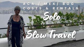 HD-Solo Slow Travel Costs Rental Investments Exchange Rate ACA/MEX/BOG #slowtravel #slowtourism