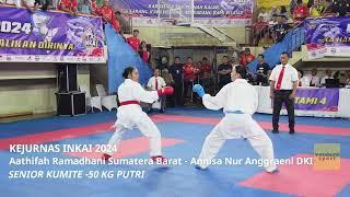 KEJURNAS INKAI 2024 | Aathifah Ramadhani - Annisa Nur Anggraeni | SENIOR KUMITE -50 KG PUTRI