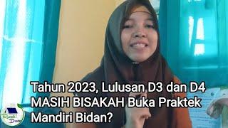 Tahun 2023, Lulusan D3 dan D4 Masih Bisa Buka Praktek Mandiri Bidan? #tpmb