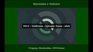 #012 - #Voidlinux - Instalar #Zoom con  #xdeb