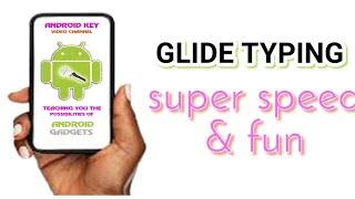 Glide typing keyboard, faster way to type with fun