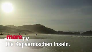 Die Kapverdischen Inseln - mareTV (2013)