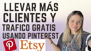 Como llevar más Trafico y clientes a tu Tienda De Etsy utilizando Pinterest SIN PAGAR PUBLICIDAD