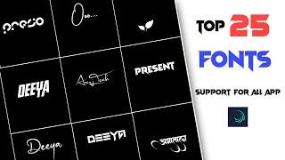 TOP-25 FONTS DOWNLOAD | ADD CUSTOM FONTS IN ALIGHTMOTION | NEW FONTS FREE DOWNLOAD | BALE TECH